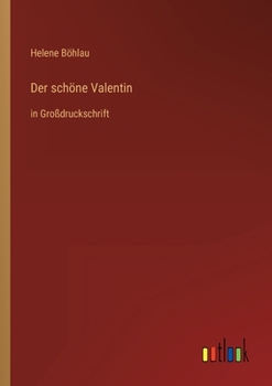 Paperback Der schöne Valentin: in Großdruckschrift [German] Book