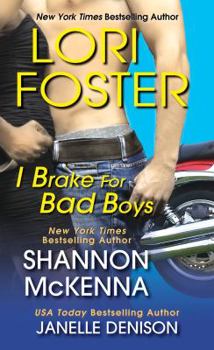 I Brake For Bad Boys - Book #3 of the Brava Girlfriends