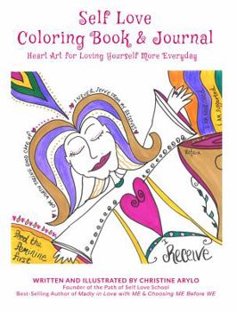 Paperback Self Love Coloring Book and Journal: Heart Art for Loving Yourself More Everyday Book