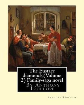 Paperback The Eustace diamonds, By Anthony Trollope (Volume 2) Family-saga novel Book