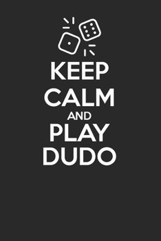 Paperback Keep Calm and Play Dudo 120 Page Notebook Lined Journal for Dudo Players Book