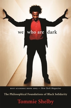 Paperback We Who Are Dark: The Philosophical Foundations of Black Solidarity Book