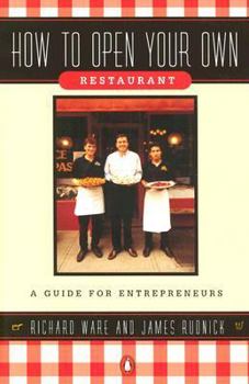 Paperback How to Open Your Own Restaurant: A Guide for Entrepreneurs Book