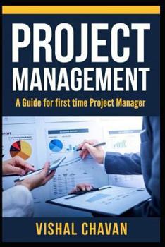Paperback Project Management: A Beginner's Guide for the first time Project Manager, start hassle-free career to project management Book