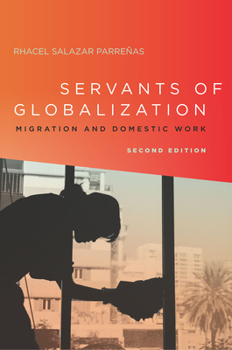 Paperback Servants of Globalization: Migration and Domestic Work, Second Edition Book