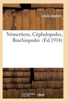 Paperback Némertiens, Céphalopodes, Brachiopodes [French] Book