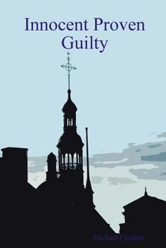 Paperback Innocent Proven Guilty Book