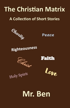 Paperback The Christian Matrix: A Collection of Short Stories Book