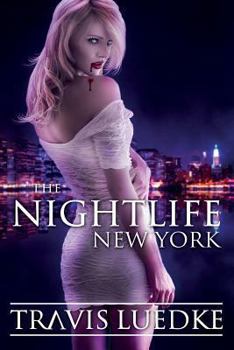 The Nightlife: New York - Book #1 of the Nightlife