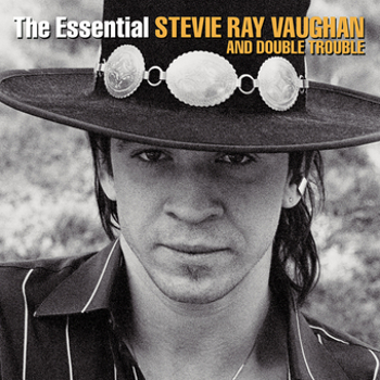 Essential Stevie Ray Vaughan And Double Trouble