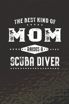 The Best Kind Of Mom Raises A Scuba Diver