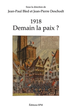 Paperback 1918: Demain la paix ? [French] Book