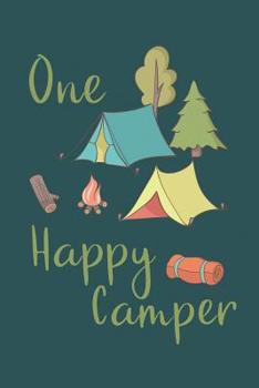 Paperback One Happy Camper: Camping Notebook To Write In Blank Wide Ruled Line Paper Gift for Camping Lovers Book