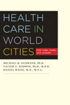 Hardcover Health Care in World Cities: New York, Paris, and London Book