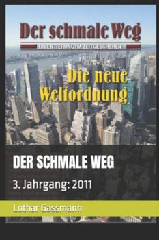 DER SCHMALE WEG: 3. Jahrgang: 2011 (DER SCHMALE WEG Alle Jahrgänge) (German Edition)