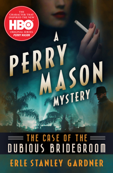 The Case of the Dubious Bridegroom - Book #33 of the Perry Mason