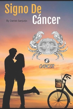 Paperback Signo De Cáncer: Todo lo que quieras saber sobre el Signo De Cáncer [Spanish] Book