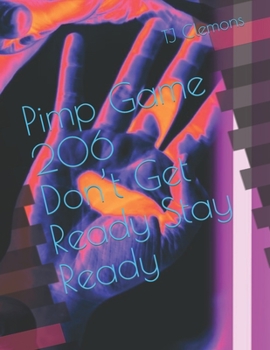 Paperback Pimp Game 206 Don't Get Ready Stay Ready Book