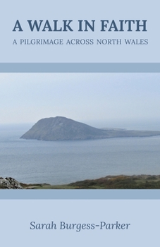 Paperback A Walk in Faith: A Pilgrimage across North Wales Book