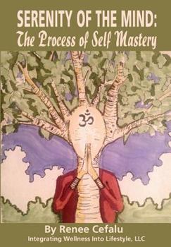 Paperback Serenity of the Mind: The Process of Self Mastery Book