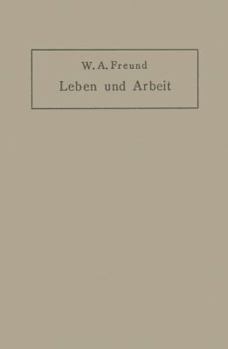 Paperback Leben Und Arbeit: Gedanken Und Erfahrungen Über Schaffen in Der Medizin [German] Book