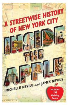 Paperback Inside the Apple: A Streetwise History of New York City Book