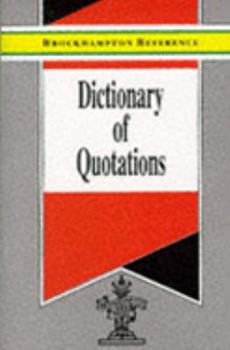 Hardcover Dictionary of Quotations (Brockhampton Reference Series (English Language)) Book