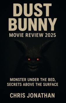 Paperback Dust Bunny movie review 2025: Monster under the bed, secrets above the surface Book