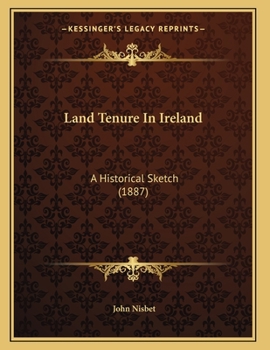 Paperback Land Tenure In Ireland: A Historical Sketch (1887) Book