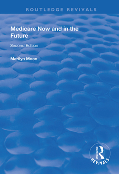 Paperback Medicare Now and in the Future Book