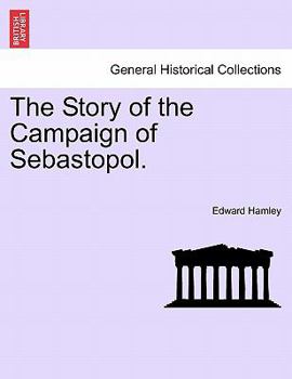 Paperback The Story of the Campaign of Sebastopol. Book