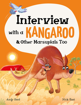 Hardcover Interview with a Kangaroo: And Other Marsupials Too Book