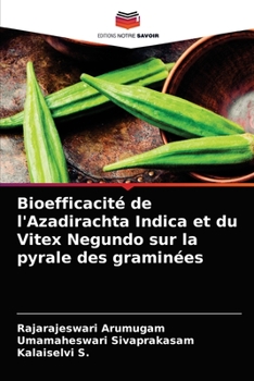 Bioefficacité de l'Azadirachta Indica et du Vitex Negundo sur la pyrale des graminées