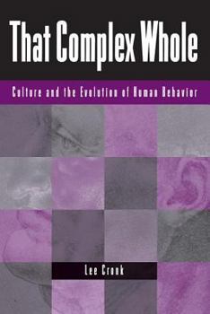 Paperback That Complex Whole: Culture And The Evolution Of Human Behavior Book