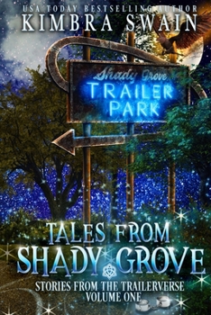 Paperback Tales from Shady Grove: Stories from the Trailerverse, Volume One Book