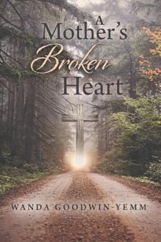 Paperback A Mother's Broken Heart Book