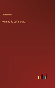 Hardcover Hymnes de Callimaque [French] Book