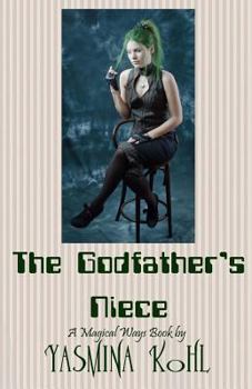 Paperback The Godfather's Niece: Magical Ways Series Book