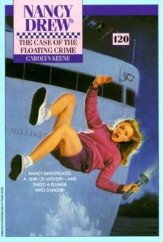 The Case of the Floating Crime - Book #120 of the Nancy Drew Mystery Stories
