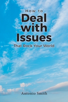 Paperback How to Deal with Issues That Rock Your World Book