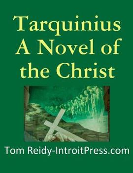 Paperback Tarquinius - A Novel of the Christ Book