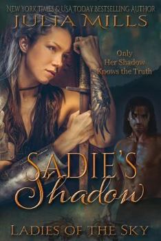 Sadie's Shadow (Ladies Of The Sky, #1) - Book #1 of the Ladies of the Sky