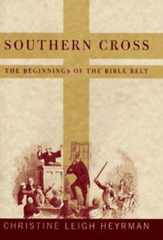 Hardcover Southern Cross: The Beginnings of the Bible Belt Book