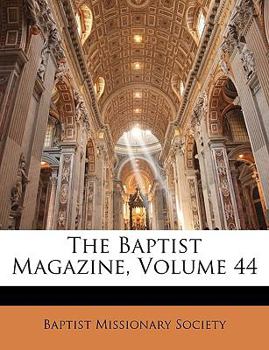 Paperback The Baptist Magazine, Volume 44 Book