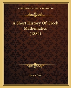 Paperback A Short History Of Greek Mathematics (1884) Book