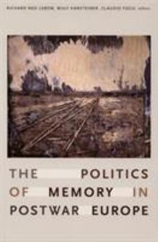 Paperback The Politics of Memory in Postwar Europe Book