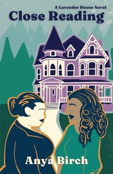 Close Reading : A Lavender House Novel