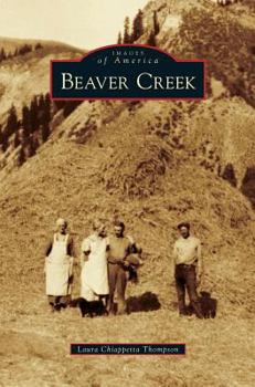 Beaver Creek - Book  of the Images of America: Colorado