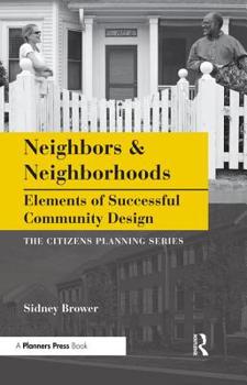 Paperback Neighbors & Neighborhoods: Elements of Successful Community Design Book
