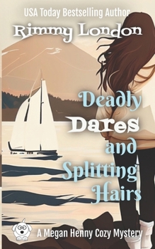 Deadly Dares and Splitting Hairs: A Megan Henny Cozy Mystery (Megan Henny Cozy Mysteries)